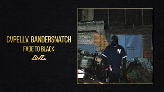 CVPELLV, Bandersnatch — fade to black (альбом «Motorenwerke»)