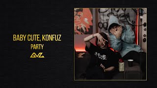 Baby Cute, Konfuz — Party (Official Audio)