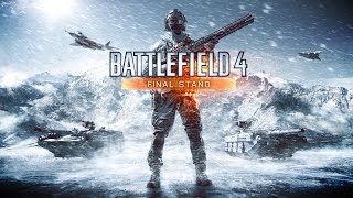Battlefield 4: Final Stand Official Reveal