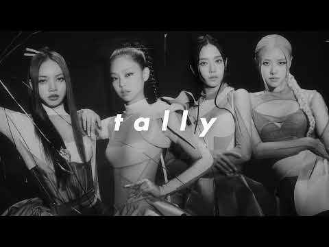blackpink - tally (slowed + reverb)