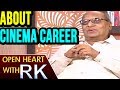 Open Heart With RK : Venkataramaiah About His Cinema Career