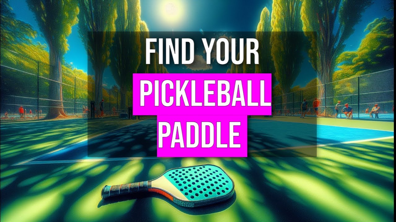 Choosing the Right Pickleball Paddle: A Game Changer