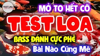 NHẠC TEST LOA 8D CỰC CHUẨN BÀI NÀO CŨNG MÊ, Nhạc Sống Hòa Tấu Disco Remix Không Lời BASS CĂNG ĐÉT