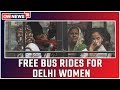 Kejriwal Flags Off Free rides For Women In Delhi...
