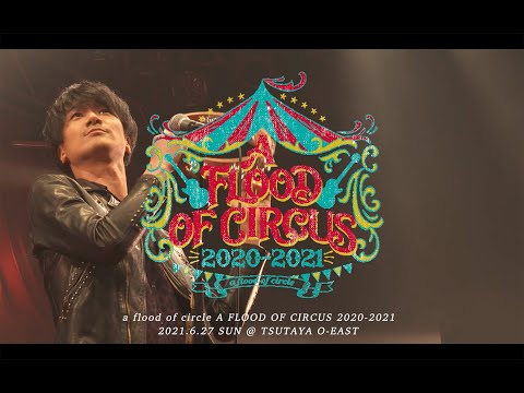 【Digest movie】A FLOOD OF CIRCUS 2020-2021 for J-LOD LIVE
