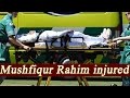 Bangladesh captain Mushfiqur Rahim injured after helmet blow