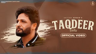 TAQDEER ~ Sajjan Adeeb | Punjabi Song