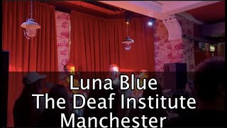 Luna Blue | The Deaf Institute | Manchester | July 2023 | Totally Music Official