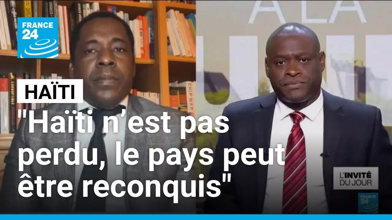 "Haïti n’est pas perdu, le pays peut être reconquis" • FRANCE 24