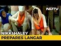 Nikki Haley Makes 'Roti' for 'Langar' in Delhi Gurudwara