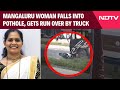 Mangalurus Highway To Hell: Woman Falls Into Pothole, Gets Run Over By Truck