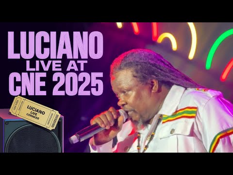 Luciano Lights Up Toronto! Reggae Legend Live at CNE 2025 🌟: Full Show | 4K #LucianoLive #CNE2025