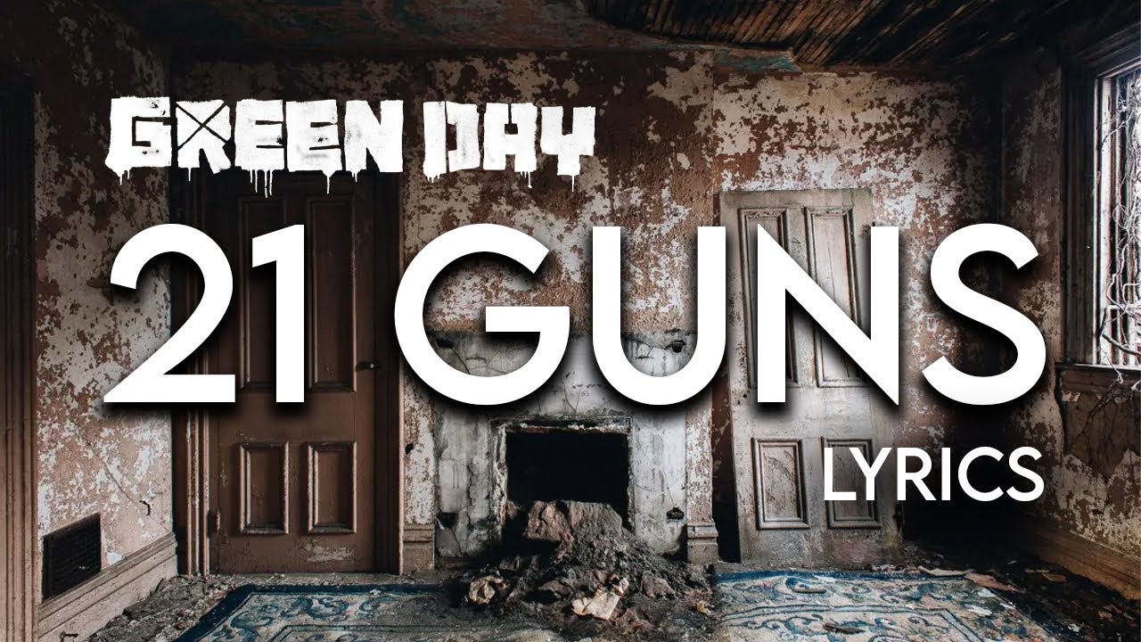 21 guns текст. 21 Ганс слова. Текст Gun. Green Day 21 Guns Art.