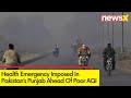 Health Emergency Imposed In Paks Punjab | AQI Level Crosses 400 Mark | NewsX