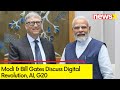 Digital Revolution, AI, G-20 & Women Empowerment | Modi-Bill Gates Candid Chat
