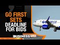 Go First Sets New Deadline For Bids l Jan 31 New Deadline For Investor Bids