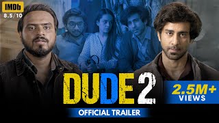 Dude 2 Amazon Mini Tv Web Series 2022 Trailer Video song