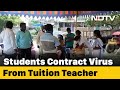 14 Andhra students contracted Covid from tuition teacher; Notice issued to the teacher