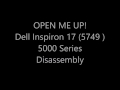 OPEN ME UP! Dell Inspiron 17 (5749 ) 5000 Series Disassembly