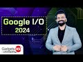 Gadgets 360 With Technical Guruji: Google Announced at I/O 2024,AI Feature के बारे में जाने