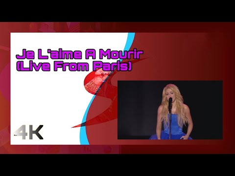 Shakira - Je L'aime A Mourir (Live From Paris) [Official 4K Music Video - Remastered]