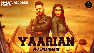 Yariyan - AJ Dharmani