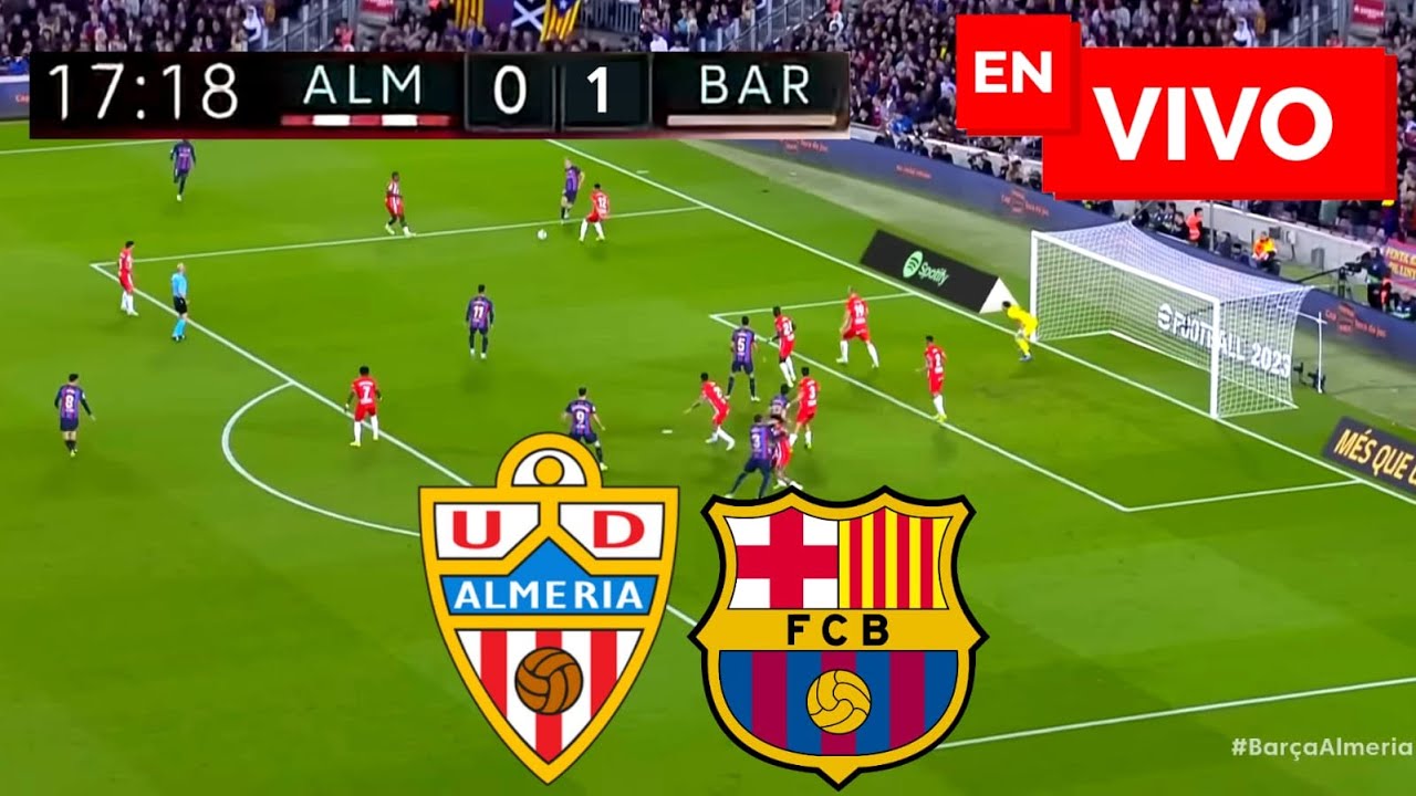 🔴 Barcelona vs Almeria EN VIVO / Liga Española