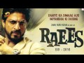 Raees : Gangster’s son sues SRK for defaming father, demands Rs 101 crore
