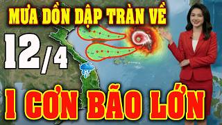 Tin bão Mới Nhất | Dự báo thời tiết hôm nay ngày mai 12/4 | dự báo thời tiết 3 ngày tới #thoitiet