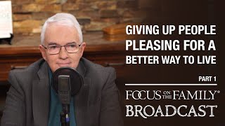 Giving Up People Pleasing For A Better Way To Live (Part 1) - Dr. Mike Bechtle