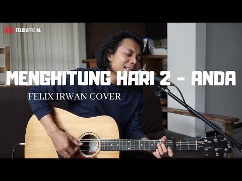 Upload mp3 to YouTube and audio cutter for Menghitung Hari 2 - Anda ( Felix Irwan Cover ) download from Youtube