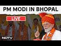 PM Modi In Bhopal Live | PM Modi Holds A road Show In Bhopal