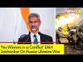 No Winners in a Conflict | EAM Jaishanka Speaks on Russia-Ukraine War | NewsX