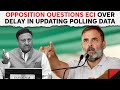 Congress News | Opposition Questions ECI Over Delay In Updating Polling Data: “Political Games…”