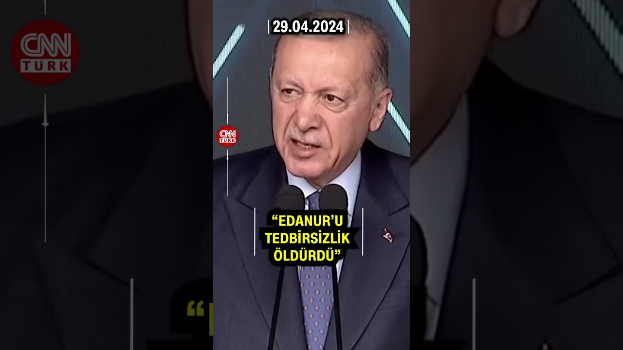 Cumhurbaşkanı Erdoğan'dan Edanur'un Ölümüyle İlgili Açıklama: "Tedbirsizlik Öldürdü" #Shorts