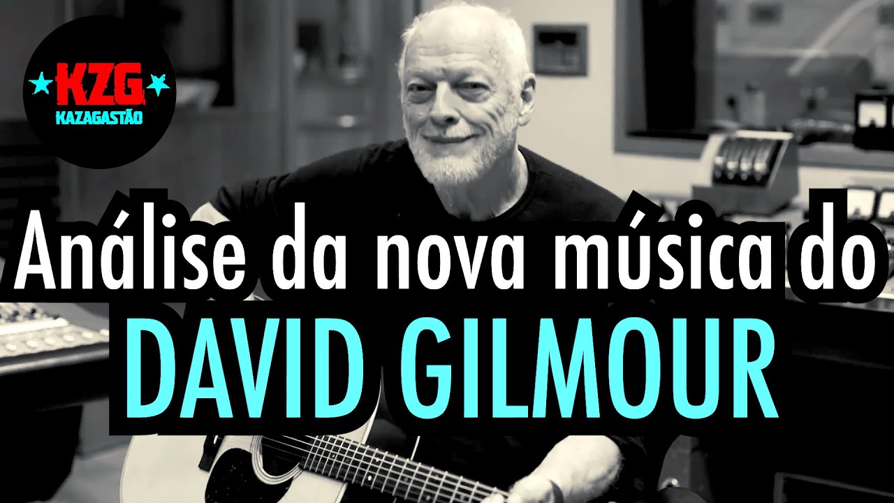 A NOVA de DAVID GILMOUR ⭐️ Analisada por Gastão Moreira ⭐️
