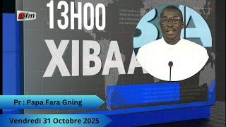 🚨🚨TFM LIVE : Xibaar Yi 13H - 31 Octobre 2025 - Pr : Papa Fara Gning