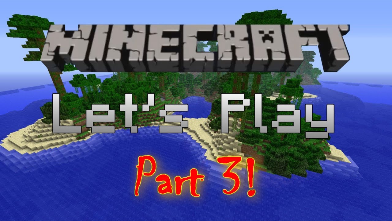 Lets Play Minecraft Part 3 Failing Youtube 