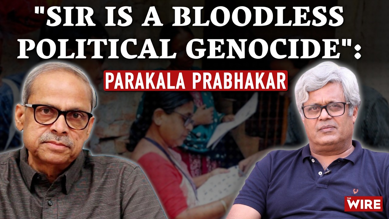 "SIR is a bloodless political genocide": Parakala Prabhakar