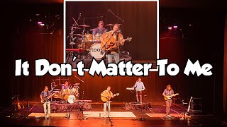 Toast - It Don't Matter To Me - Arizona