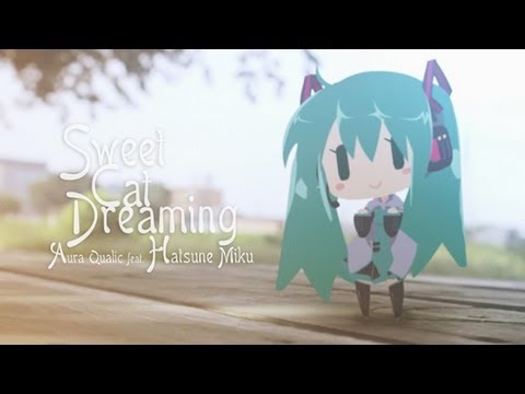 初音ミク - Sweet Cat Dreaming 【VOCALOID】
