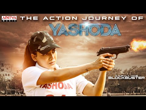 The Action Journey of Samantha's Yashoda