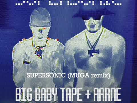 Big Baby Tape, Aarne - Supersonic (MUGA remix)