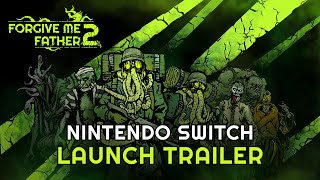 Forgive Me Father 2: Nintendo Switch Launch Trailer preview image