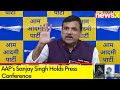 Kejriwals family is concerned about his health | AAPs Sanjay Singh Holds Press Conference