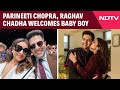 Parineeti Chopra And Raghav Chadha Welcome First Child, A Baby Boy: Our Hearts Are Fuller