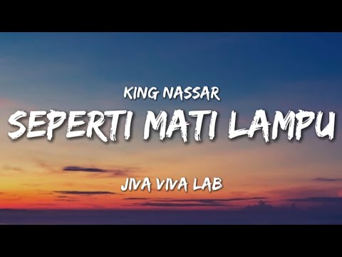 Seperti Mati Lampu - KING NASSAR (lirik) Jiva Viva Lab (Cover)