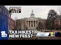 Sources: Marylanders could see tax, fee hikes in 2024