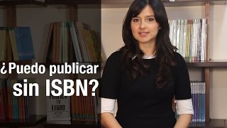 ¿Puedo publicar un libro sin ISBN?