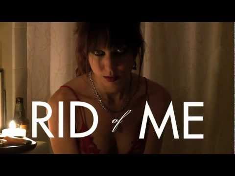Rid of Me'